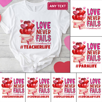 Tee Art Online - Valentine Watercolor Love Never Fails Personalized Tee | Valentine's Day Kawaii Cute Gifts | Teacher Design | I Corinthians 13:8 quotes