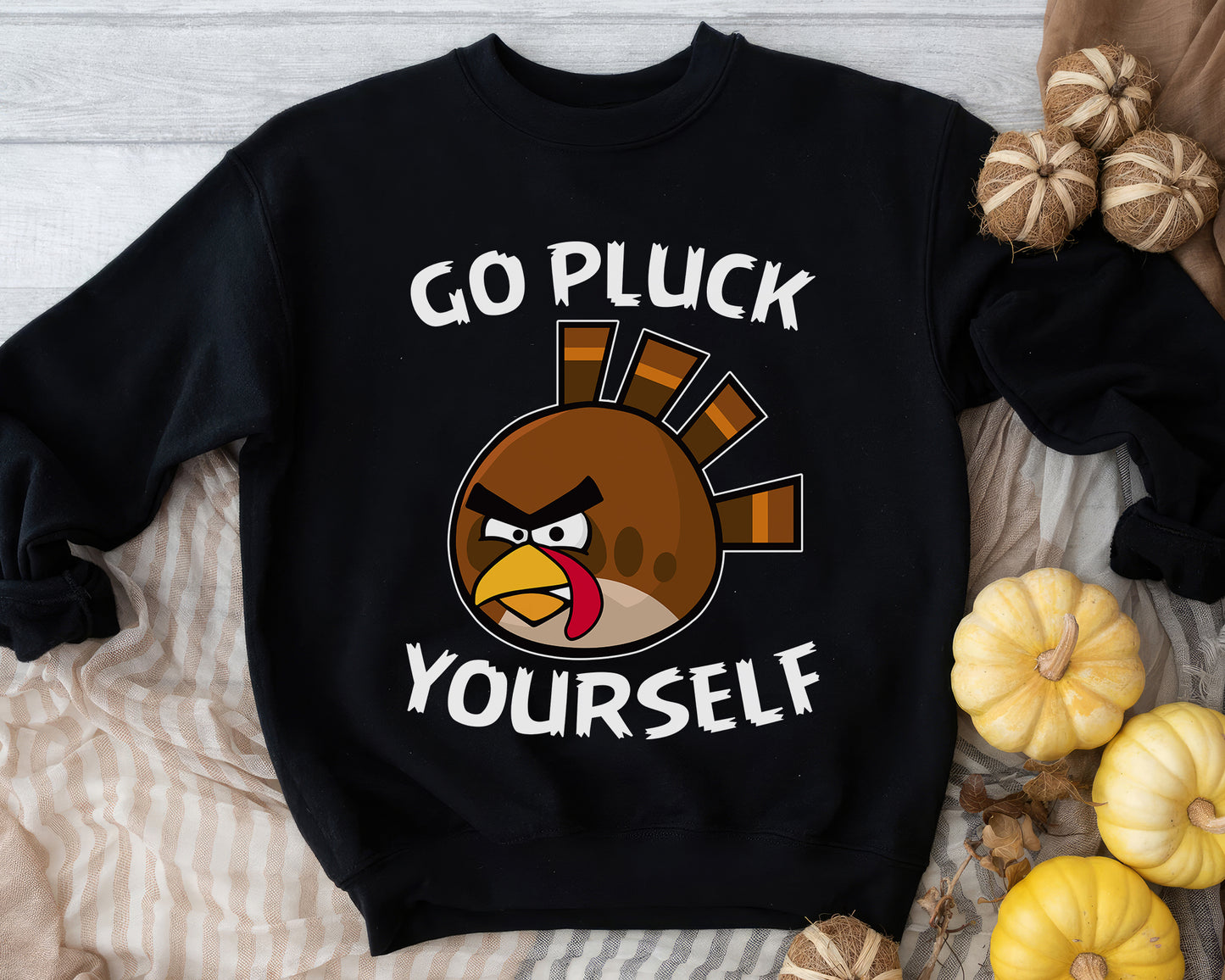 Go Pluck Yourself Sweatshirt | Funny Thanksgiving Turkey Pullover | Sassy Grumpy Turkey Hoodie | Cozy Holiday Sweatshirt Gift