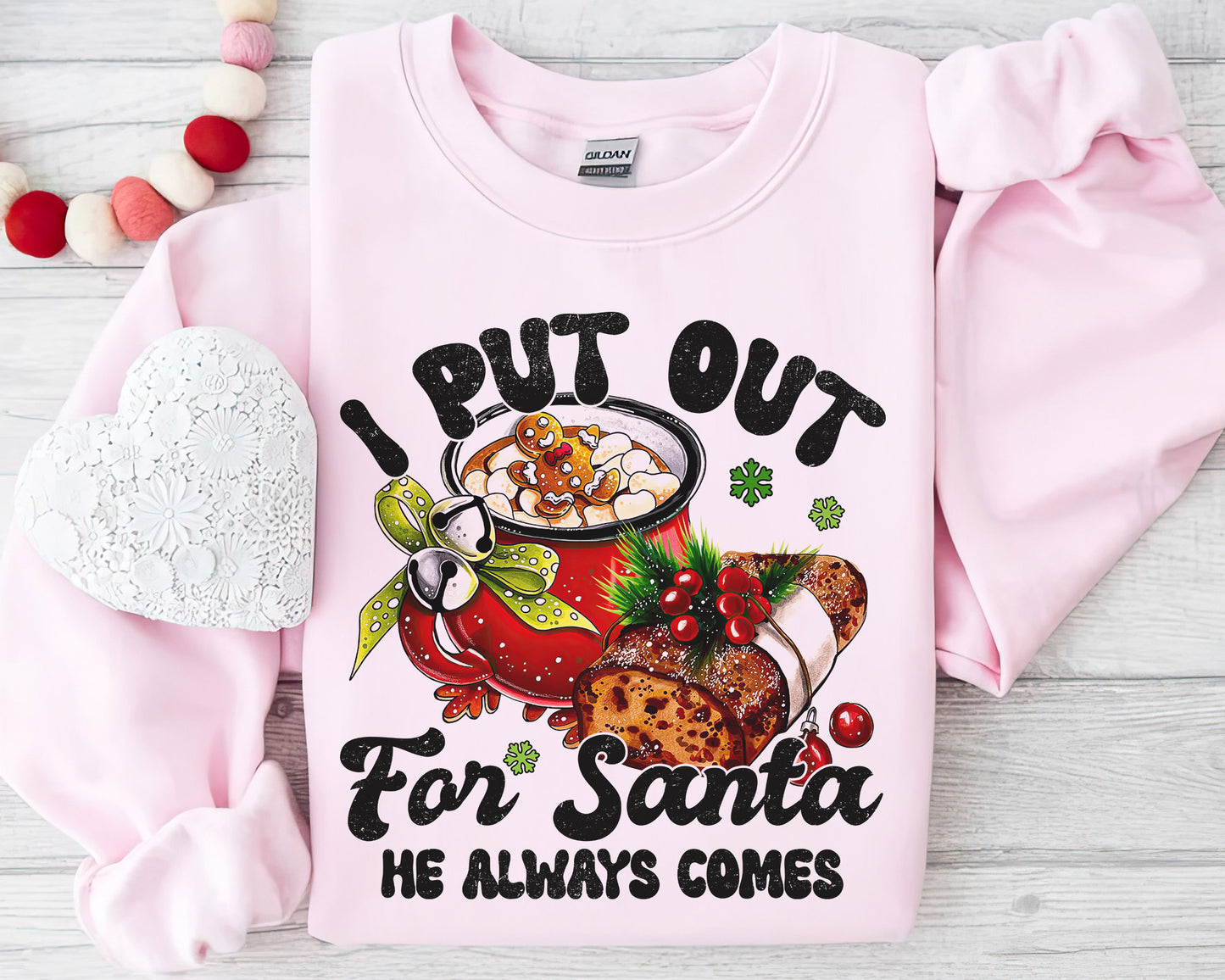 I Put Out for Santa He Always Comes Shirt | Funny Christmas Tee Sweatshirt Hoodie | Humorous Holiday Gift | Santa Claus Humor Design