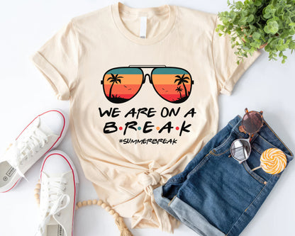 Tee Art Online - Retro We Are On A Break Tee | Vintage Summer Break T-shirts | Bye Bye School Hello Summer Retro Sunset Beach T-shirts - Natural