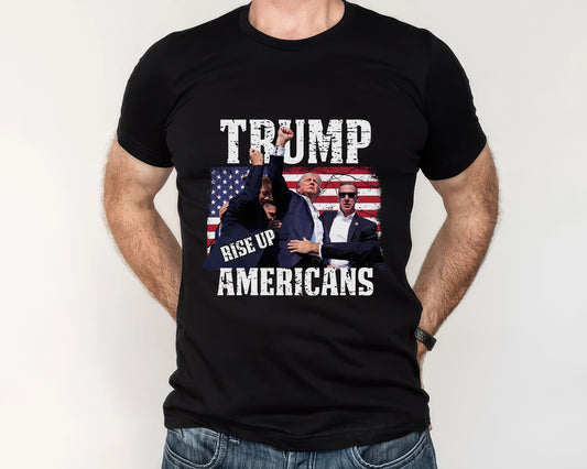 Trump Rise Up Americans Tee | Funny quote T-shirts | Trump T-shirts | USA Internet trending T-shirt | Never Surrender- Fight Tee | Be Strong