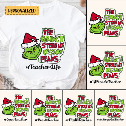 The Grinch Stole My Lesson Plans, Christmas Grinch Personalized Shirt, Funny Teacher Life Personalized Shirt, Merry Grinchmas Custom Gift