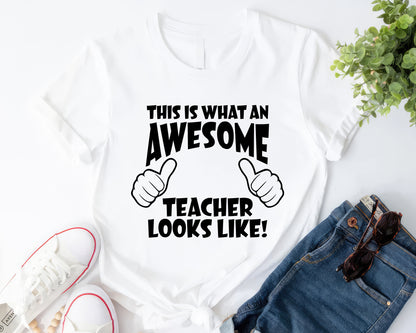 This Is An Awesome Teacher Looks Like Personalized Tee | Back To School Customized T-shirts | Funny Quote Teacher T-shirt - White