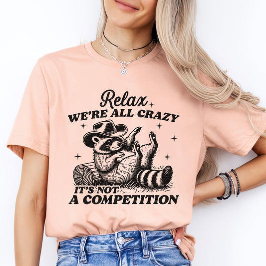 Relax It's Not A Competition Tee - Peach