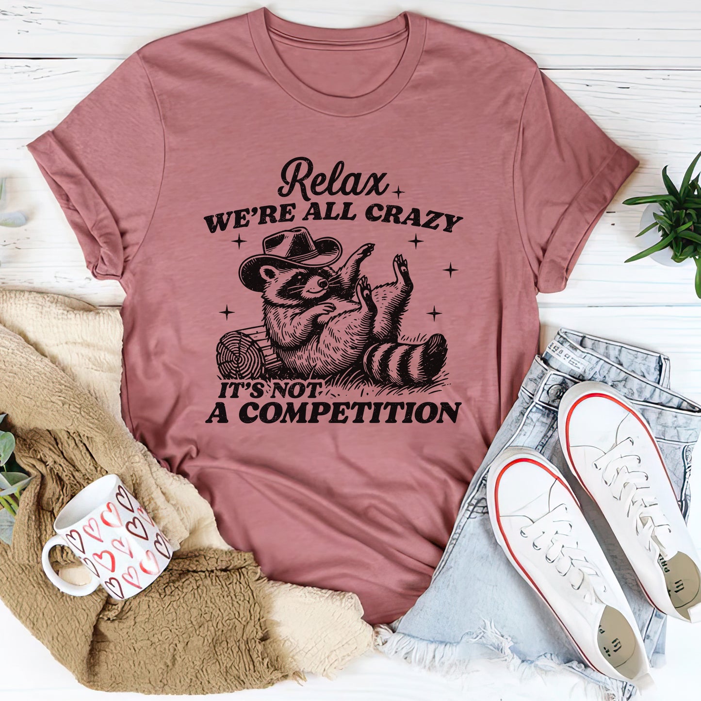 Relax It's Not A Competition Tee - Mauve