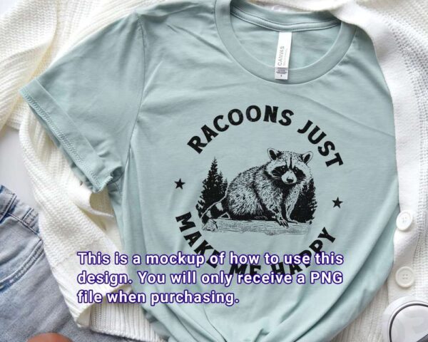 Raccoons just make me happy design