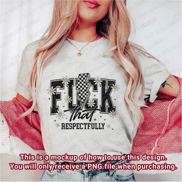f-ck that respectfully png, retro tshirt design, funny vintage retro style png, digital file, fuuny digital design, sublimation png